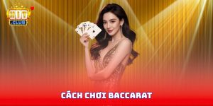Hướng Dẫn Cách Chơi Baccarat Từ A Đến Z Cho Người Mới Bắt Đầu 2024